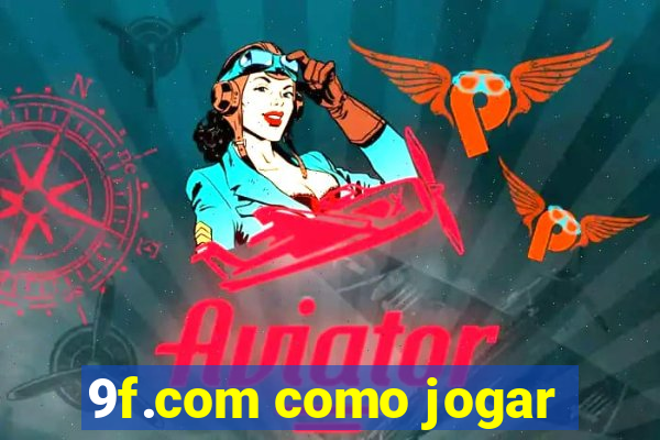 9f.com como jogar